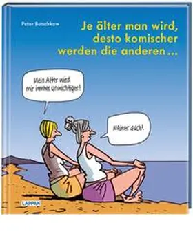 Butschkow |  Je älter man wird, desto komischer werden die anderen | Buch |  Sack Fachmedien
