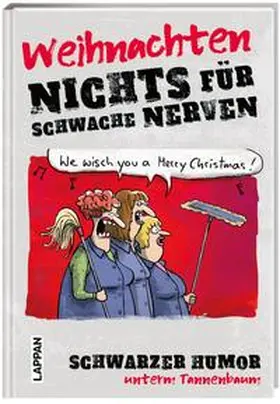 Landschulz / Holtschulte / Lars |  Nichts für schwache Nerven – Weihnachten! | Buch |  Sack Fachmedien