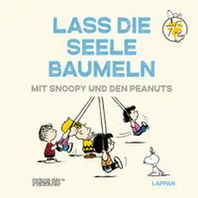 Schulz |  Peanuts Geschenkbuch: Lass die Seele baumeln mit Snoopy und den Peanuts | Buch |  Sack Fachmedien