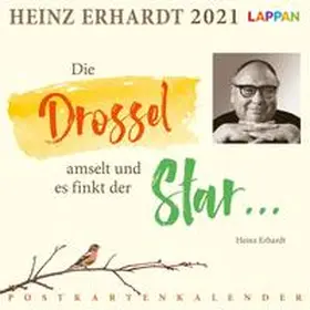 Erhardt |  Die Drossel amselt und es finkt der Star ... Heinz Erhardt Postkartenkalender 2021 | Sonstiges |  Sack Fachmedien