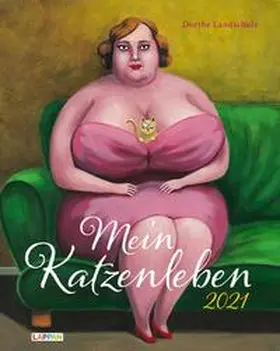 Landschulz |  Mein Katzenleben 2021: Wandkalender mit humorvollen Katzenbildern | Sonstiges |  Sack Fachmedien