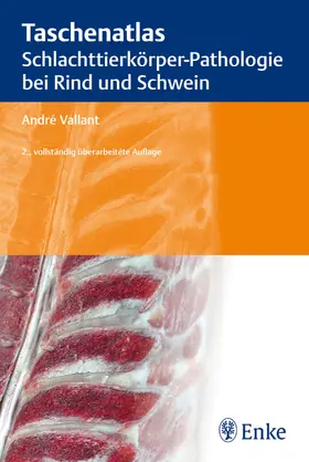 Vallant |  Taschenatlas Schlachttierkörper-Pathologie bei Rind und Schwein | eBook | Sack Fachmedien