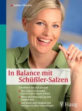 Wacker |  In Balance mit Schüßler-Salzen | Buch |  Sack Fachmedien