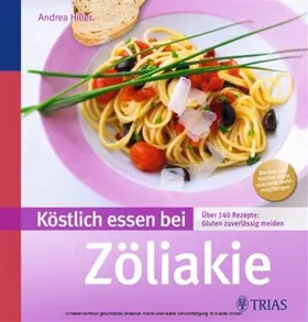Hiller |  Köstlich essen bei Zöliakie | eBook | Sack Fachmedien