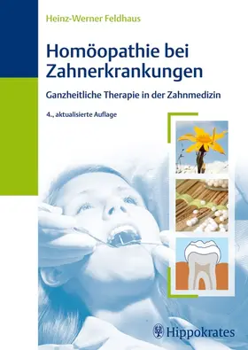 Feldhaus |  Homöopathie bei Zahnerkrankungen | Buch |  Sack Fachmedien