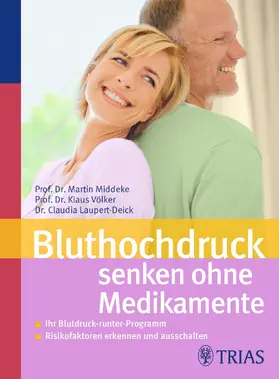 Middeke / Völker / Laupert-Deick | Bluthochdruck senken ohne Medikamente | E-Book | sack.de