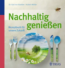 Hohler / von Koerber |  Nachhaltig genießen | eBook | Sack Fachmedien