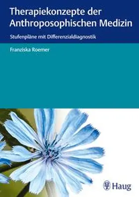 Roemer |  Therapiekonzepte der anthroposophischen Medizin | Buch |  Sack Fachmedien