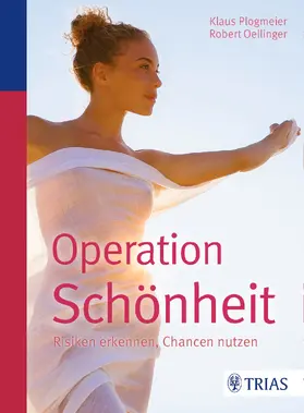 Plogmeier / Oellinger | Operation Schönheit | Buch | 978-3-8304-8439-4 | sack.de