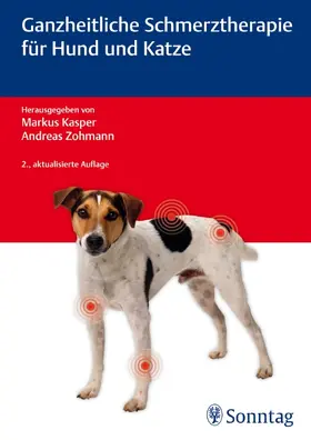 Kasper / Zohmann |  Ganzheitliche Schmerztherapie für Hund und Katze | eBook | Sack Fachmedien