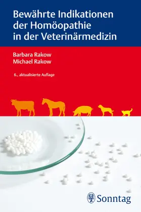 Rakow |  Bewährte Indikationen der Homöopathie in der Veterinärmedizin | eBook | Sack Fachmedien