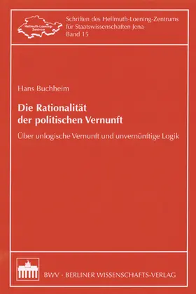 Buchheim / Henkel |  Die Rationalität der politischen Vernunft | Buch |  Sack Fachmedien