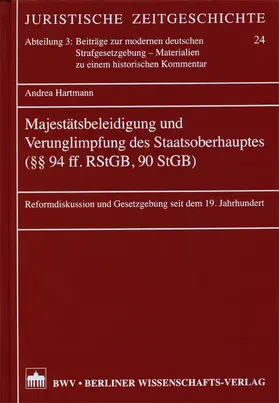 Hartmann |  Majestätsbeleidigung und Verunglimpfung des Staatsoberhauptes (§§ 94 ff. RStGB, 90 StGB) | Buch |  Sack Fachmedien