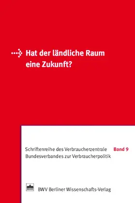 Verbraucherzentrale Bundesverband e.V. |  Hat der ländliche Raum eine Zukunft? | Buch |  Sack Fachmedien