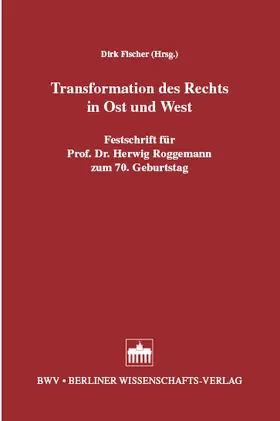 Fischer |  Transformation des Rechts in Ost und West | Buch |  Sack Fachmedien