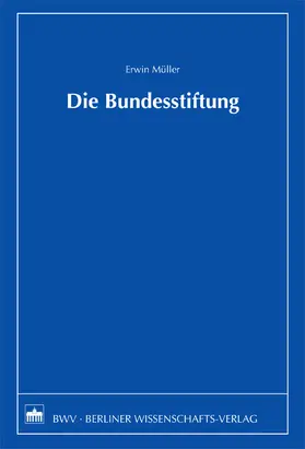 Müller |  Die Bundesstiftung | Buch |  Sack Fachmedien