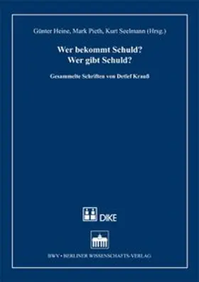Heine / Pieth / Seelmann |  Wer bekommt Schuld? Wer gibt Schuld? | Buch |  Sack Fachmedien