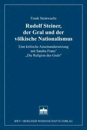 Steinwachs |  Rudolf Steiner, der Gral und der völkische Nationalismus | eBook | Sack Fachmedien
