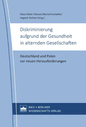 Classen / Lukanko / Richter |  Diskriminierung aufgrund der Gesundheit in alternden Gesellschaften | eBook | Sack Fachmedien