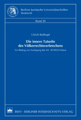 Roßkopf |  Die innere Tatseite des Völkerrechtsverbrechens | eBook | Sack Fachmedien