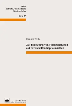 Wilke |  Zur Bedeutung von Finanzanalysten auf entwickelten Kapitalmärkten | eBook | Sack Fachmedien