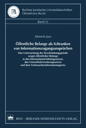 Jaus |  Öffentliche Belange als Schranken von Informationszugangsansprüchen | eBook | Sack Fachmedien