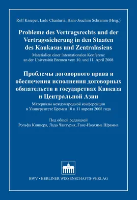 Knieper / Chanturia / Schramm |  Probleme des Vertragsrechts und der Vertragssicherung in den Staaten des Kaukasus und Zentralasiens | eBook | Sack Fachmedien
