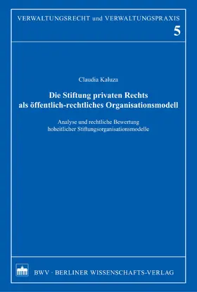 Kaluza |  Die Stiftung privaten Rechts als öffentlich-rechtliches Organisationsmodell | eBook | Sack Fachmedien