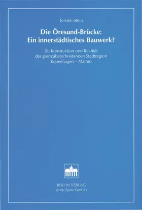 Stein |  Die Öresund-Brücke: Ein innerstädtisches Bauwerk? | eBook | Sack Fachmedien