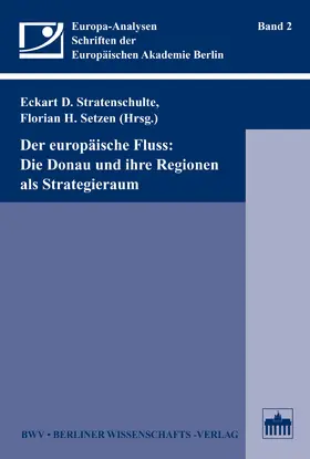 Stratenschulte |  Der europäische Fluss: Die Donau und ihre Regionen als Strategieraum | eBook | Sack Fachmedien