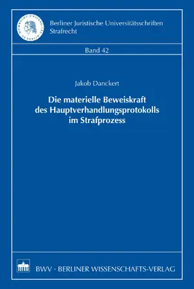 Danckert |  Die materielle Beweiskraft des Hauptverhandlungsprotokolls im Strafprozess | eBook | Sack Fachmedien