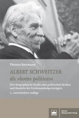 Suermann |  Albert Schweitzer als "homo politicus" | Buch |  Sack Fachmedien