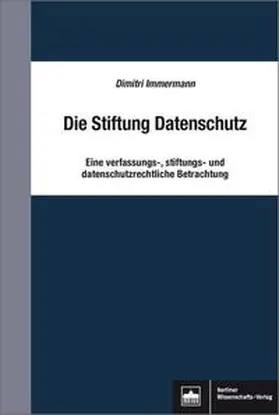 Immermann | Die Stiftung Datenschutz | Buch | 978-3-8305-3793-9 | sack.de