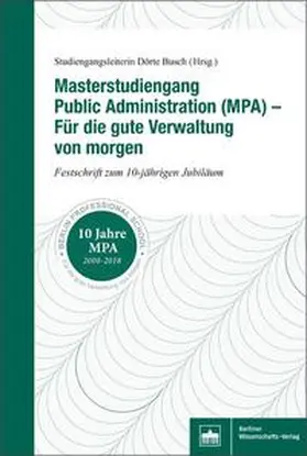 Busch |  Masterstudiengang Public Administration (MPA) - Für die gute Verwaltung von morgen | Buch |  Sack Fachmedien