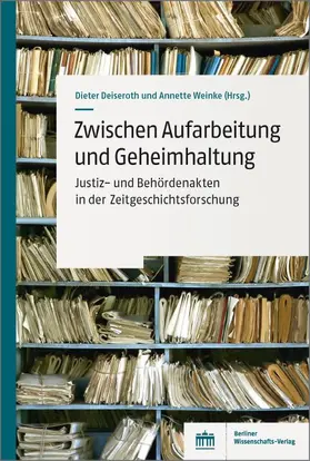 Weinke / Deiseroth |  Zwischen Aufarbeitung und Geheimhaltung | Buch |  Sack Fachmedien