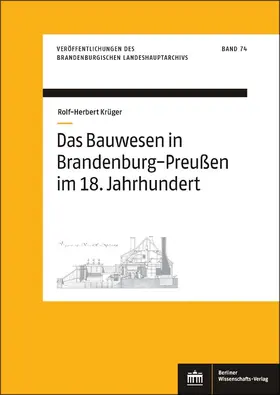 Krüger |  Das Bauwesen in Brandenburg-Preußen im 18. Jahrhundert | Buch |  Sack Fachmedien