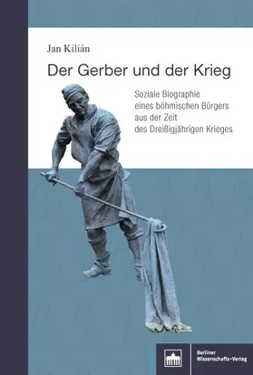 Kilián |  Der Gerber und der Krieg | eBook | Sack Fachmedien