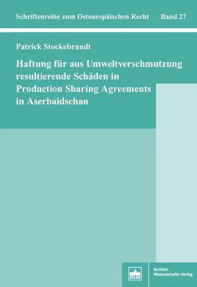 Stockebrandt |  Haftung für aus Umweltverschmutzung resultierende Schäden in Production Sharing Agreements in Aserbaidschan | eBook | Sack Fachmedien