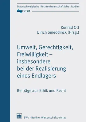 Ott / Smeddinck |  Umwelt, Gerechtigkeit, Freiwilligkeit – insbesondere bei der Realisierung eines Endlagers | eBook | Sack Fachmedien