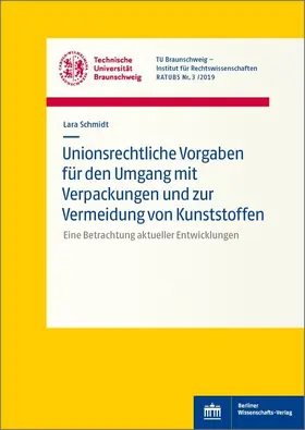 Schmidt |  Unionsrechtliche Vorgaben für den Umgang mit Verpackungen und zur Vermeidung von Kunststoffen | eBook | Sack Fachmedien