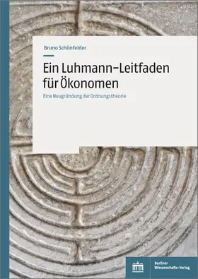 Schönfelder |  Ein Luhmann-Leitfaden für Ökonomen | eBook | Sack Fachmedien