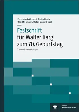 Albrecht / Kirsch / Neumann |  Festschrift für Walter Kargl zum 70. Geburtstag | eBook | Sack Fachmedien