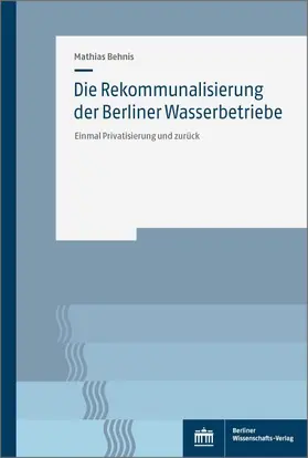 Behnis |  Die Rekommunalisierung der Berliner Wasserbetriebe | eBook | Sack Fachmedien