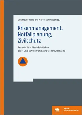 Freudenberg / Kuhlmey |  Krisenmanagement, Notfallplanung, Zivilschutz | eBook | Sack Fachmedien