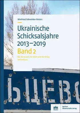 Schneider-Deters |  Ukrainische Schicksalsjahre 2013–2019 | eBook | Sack Fachmedien