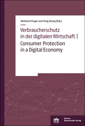 Singer / Zhang |  Verbraucherschutz in der digitalen Wirtschaft | Consumer Protection in a Digital Economy | Buch |  Sack Fachmedien