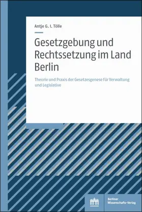 Tölle |  Gesetzgebung und Rechtssetzung im Land Berlin | Buch |  Sack Fachmedien