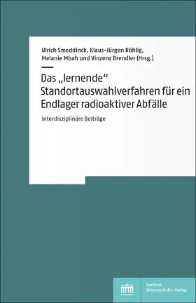 Smeddinck / Röhlig / Mbah |  Das „lernende“ Standortauswahlverfahren für ein Endlager radioaktiver Abfälle | Buch |  Sack Fachmedien