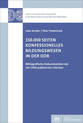 Grelak / Pasternack |  150.000 Seiten konfessionelles Bildungswesen in der DDR | Buch |  Sack Fachmedien