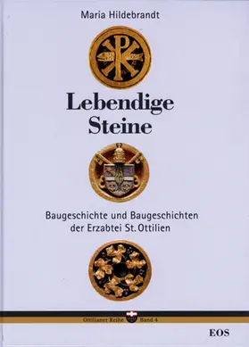 Hildebrandt |  Lebendige Steine. Baugeschichte und Baugeschichten der Erzabtei St. Ottilien | Buch |  Sack Fachmedien